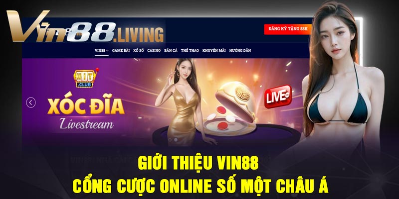 Giới thiệu Vin88 – Cổng cược online số một châu Á
